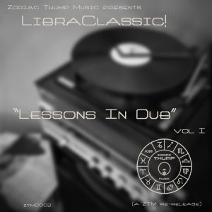 Libraclassic! - "Lessons In Dub Vol. I" (2013)