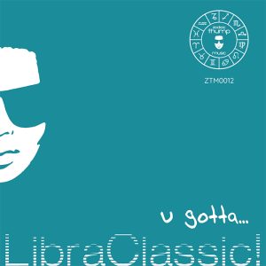 Libraclassic! - "U Gotta" (2019)